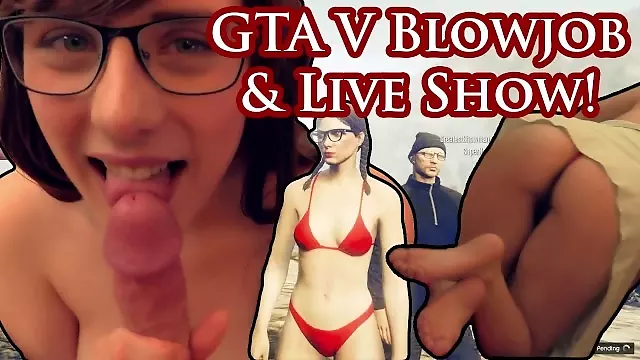 Rear-view Mirror Blowjob & GTA V Sexy Satyrday Live Show!