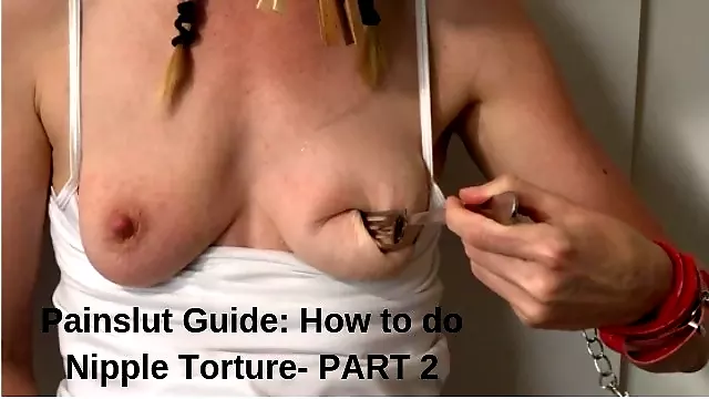 Painslut Guide: How to do Nipple Torture. Discipline  Submissive  